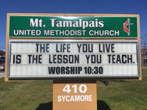 Sign Text: The life you live is the lesson you teach. Worship 10:30am